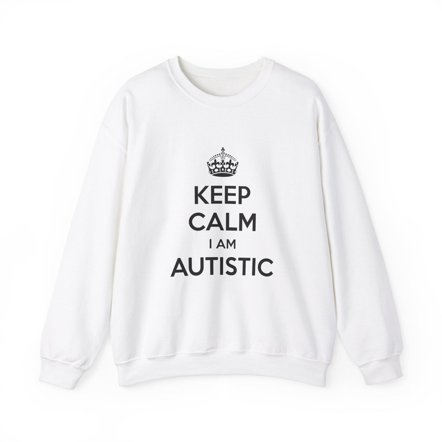 Keep Calm I Am Autistic Crewneck