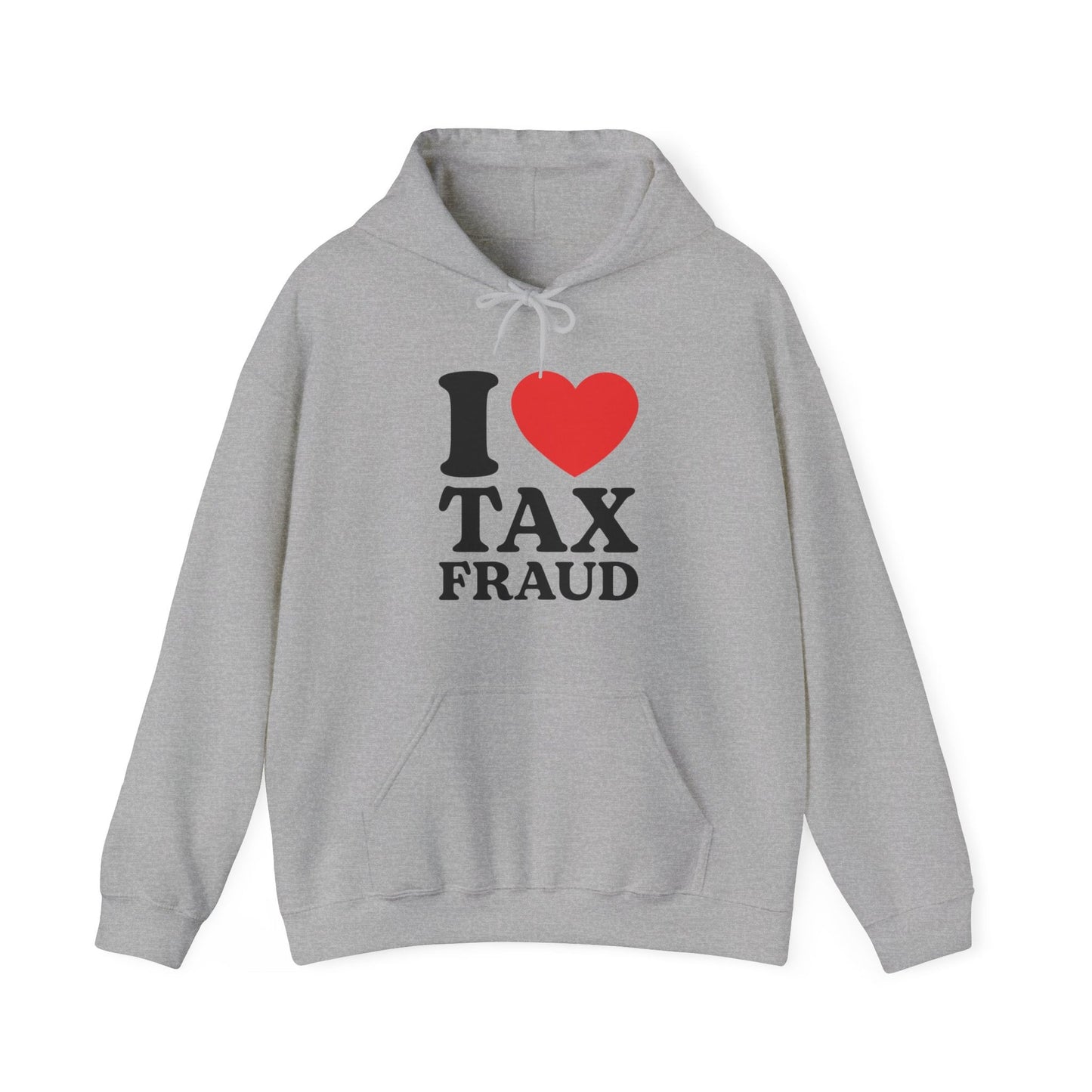 I Heart Tax Fraud Hoodie