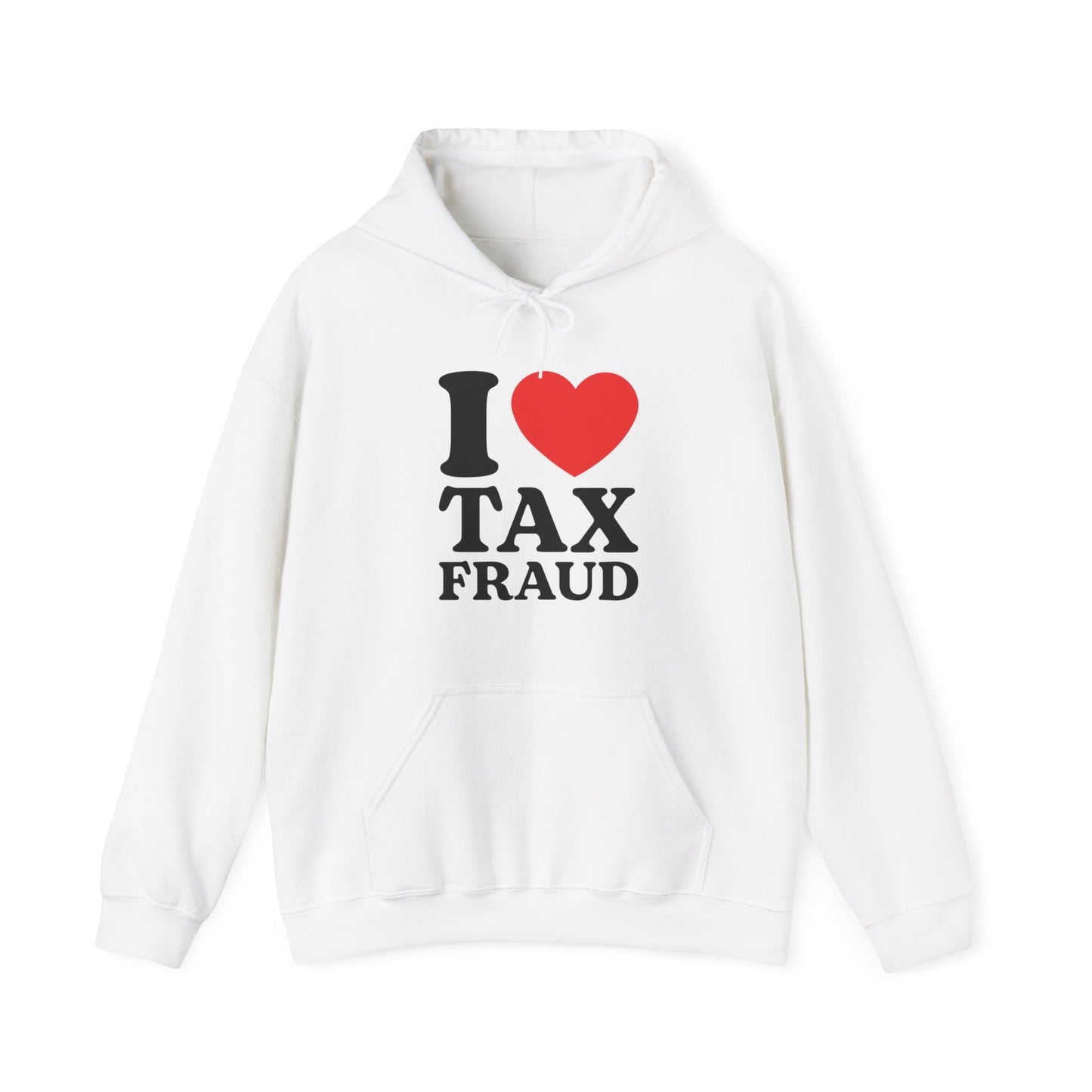 I Heart Tax Fraud Hoodie