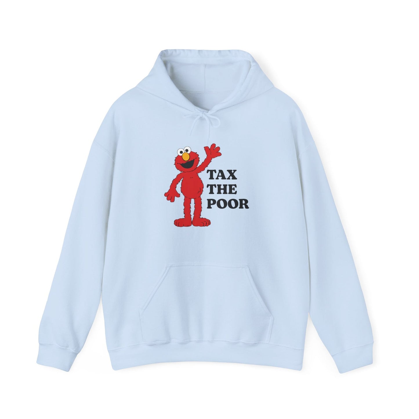 Tax The Poor Hoodie