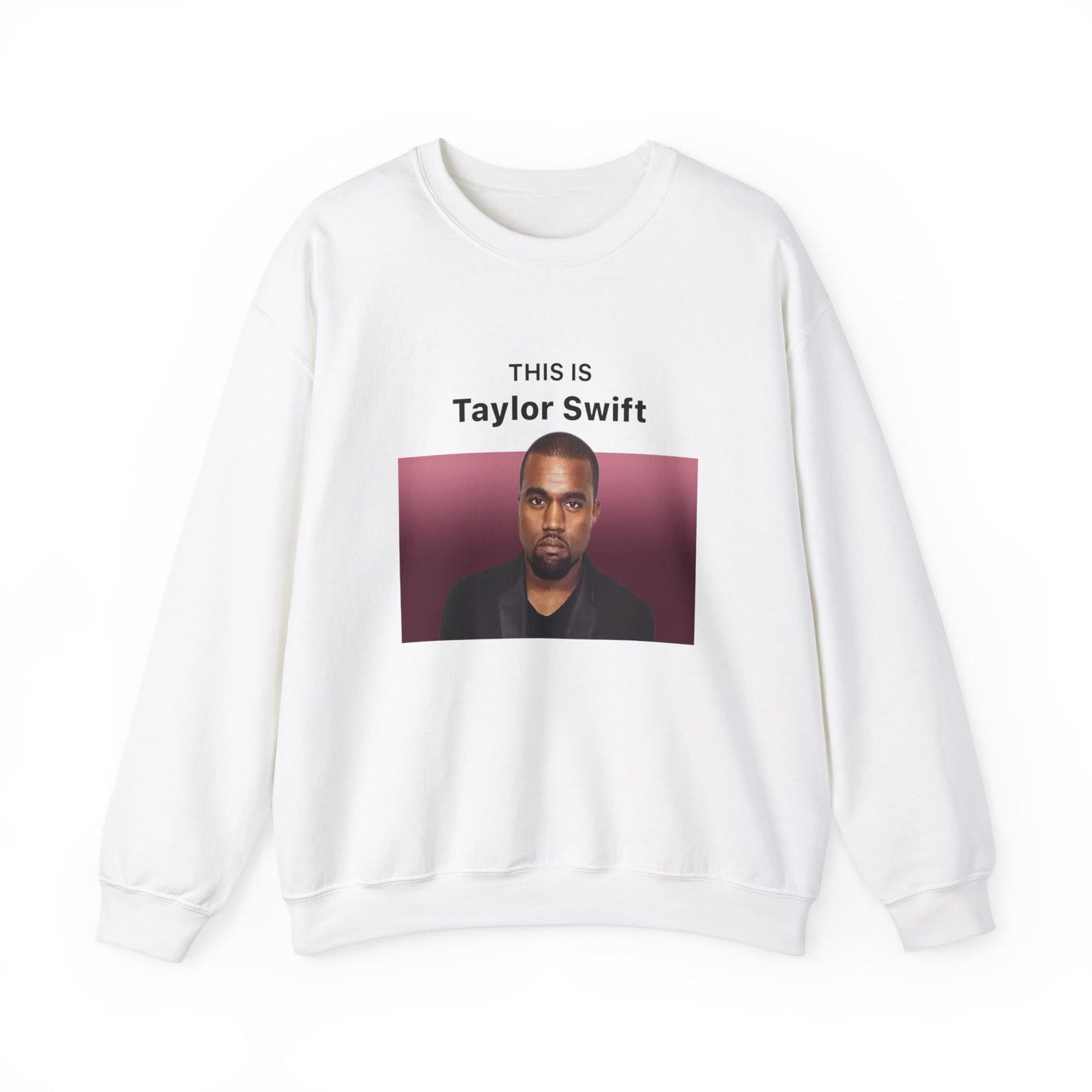 This Is Taylor Swift (Kanye West) Crewneck