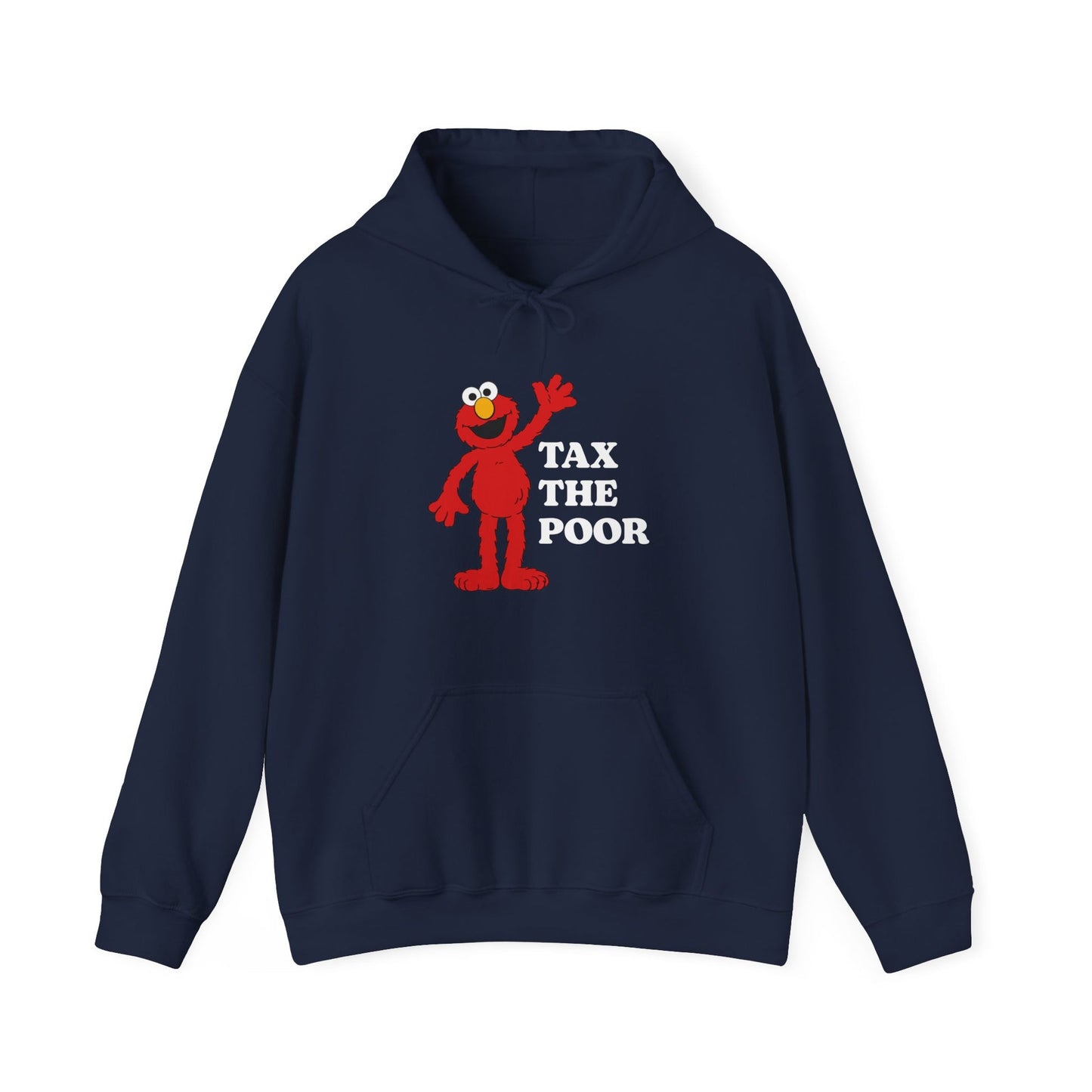 Tax The Poor Hoodie