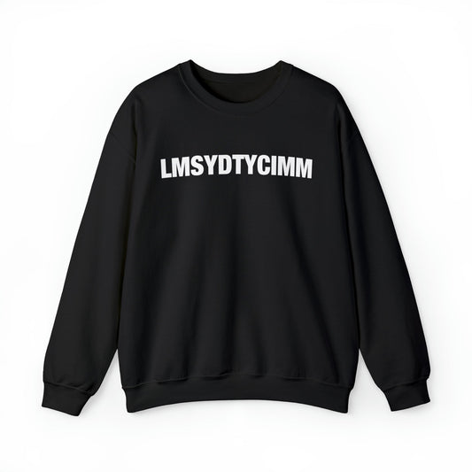 LMSYDTYCIMM Crewneck