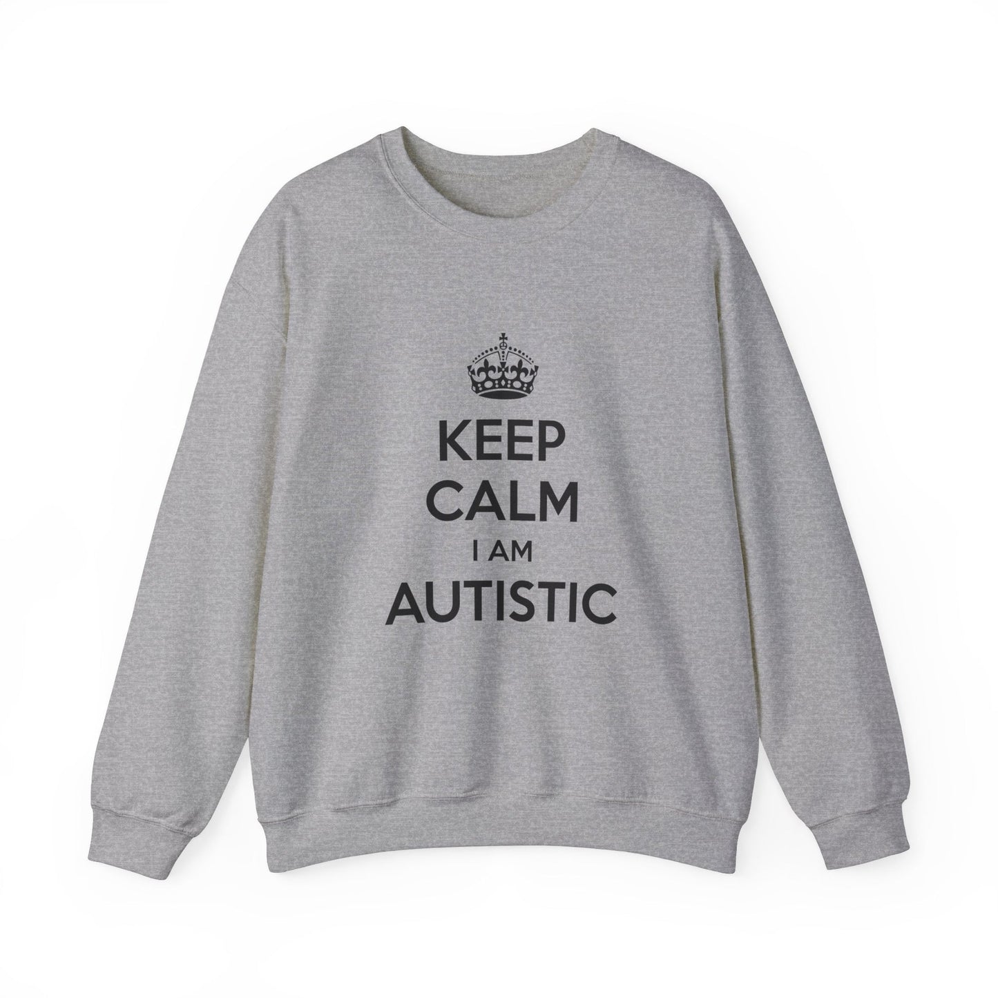 Keep Calm I Am Autistic Crewneck