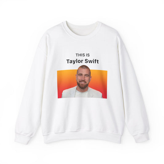 This Is Taylor Swift (Travis Kelce) Crewneck