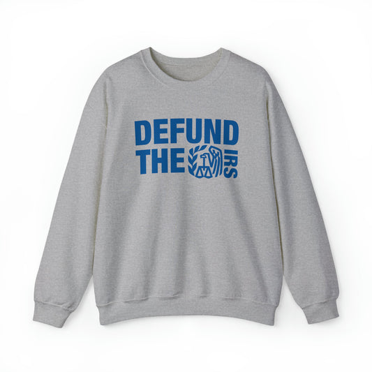 Defund The IRS Crewneck