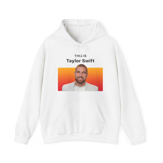This Is Taylor Swift (Travis Kelce) Hoodie